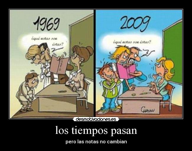 los tiempos pasan - 