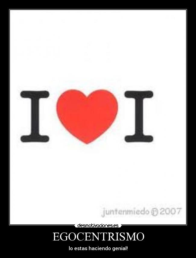 EGOCENTRISMO -