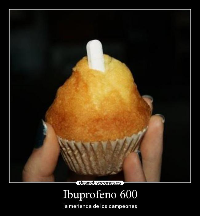 Ibuprofeno 600 - la merienda de los campeones
