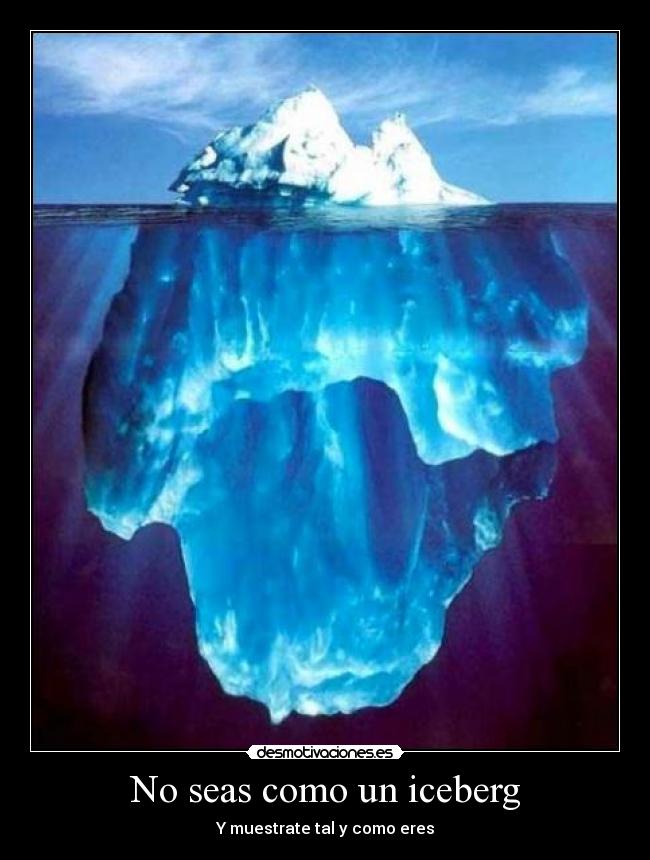 No seas como un iceberg - 