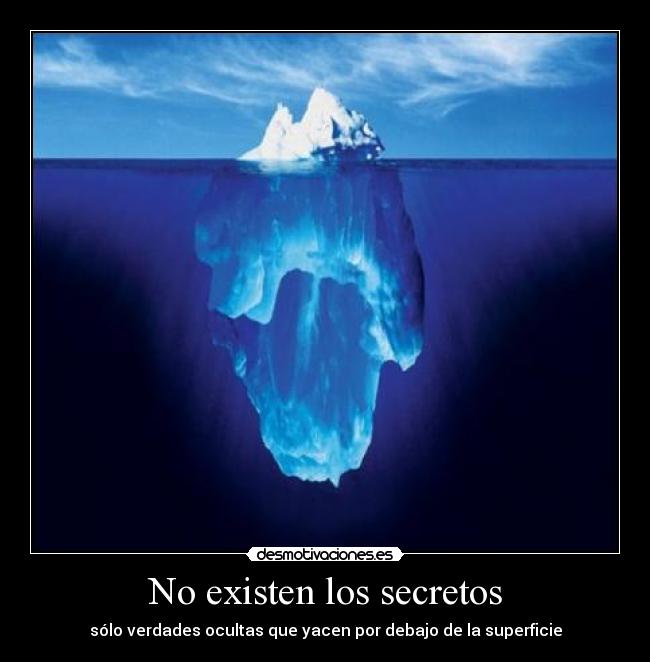 No existen los secretos -