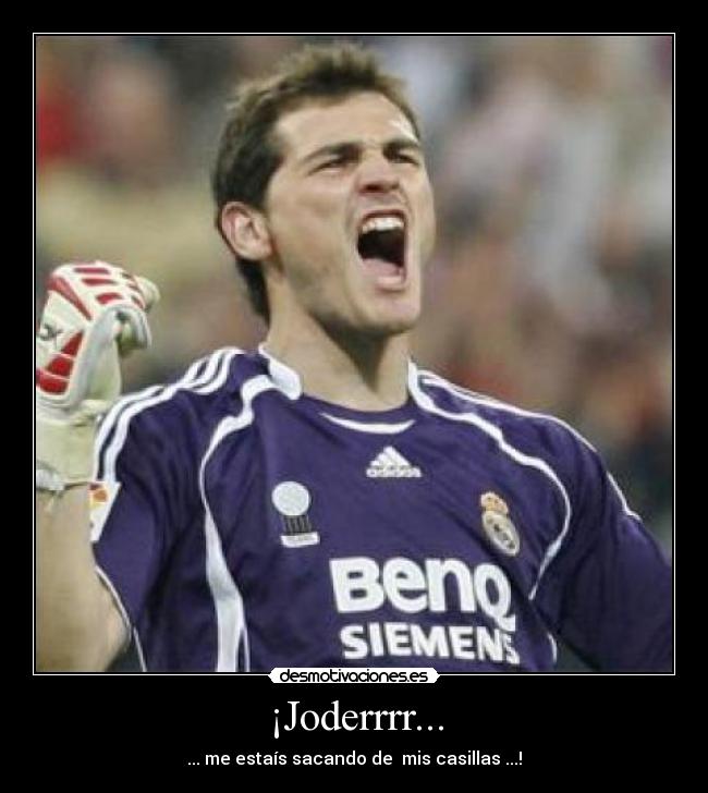 ¡Joderrrr... -