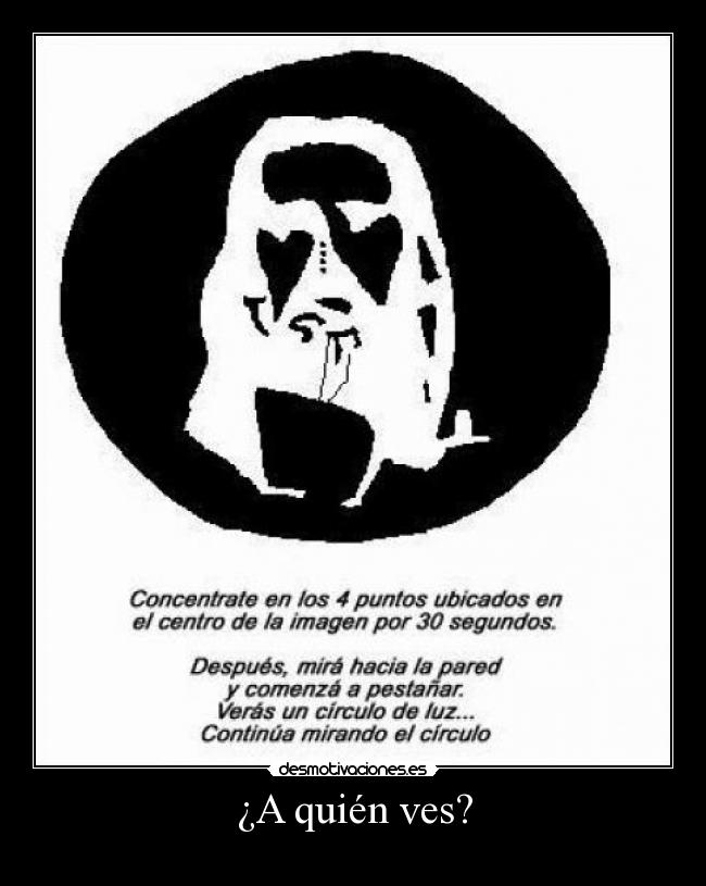 ¿A quién ves? -