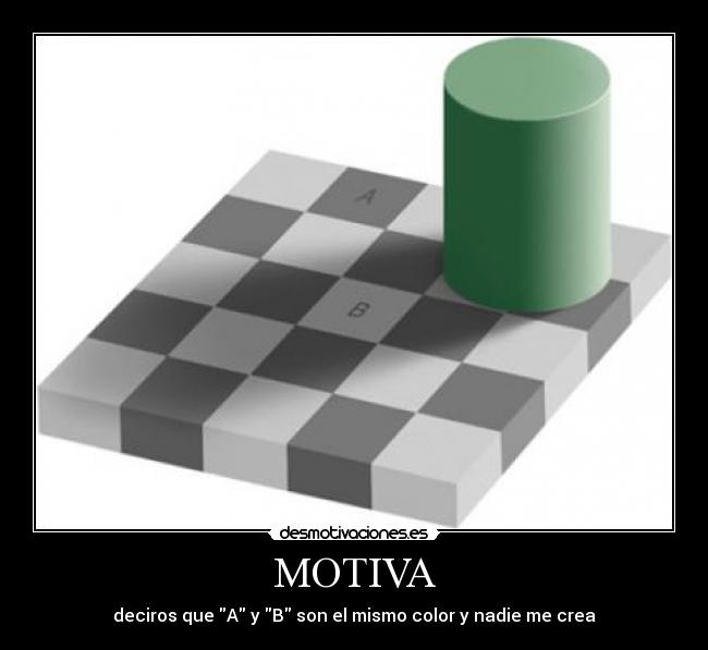 MOTIVA - deciros que A y B son el mismo color y nadie me crea