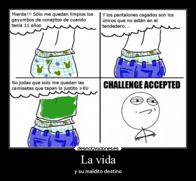 La vida - y su maldito destino