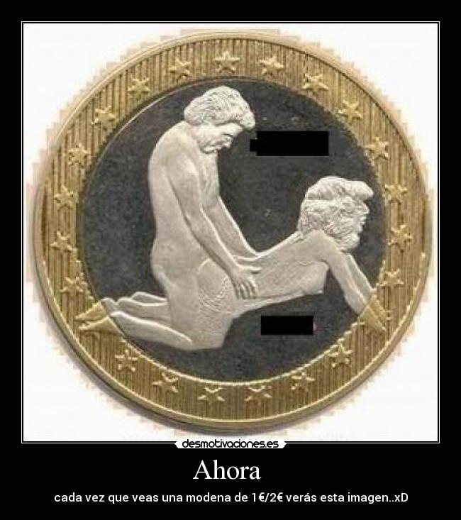 Ahora - cada vez que veas una modena de 1€/2€ verás esta imagen..xD