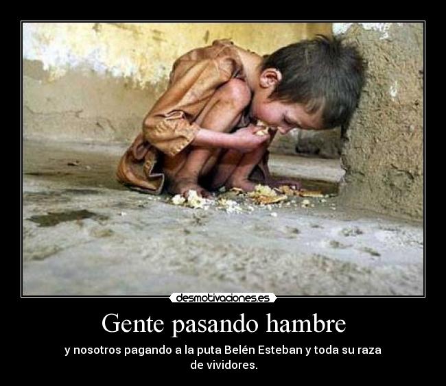 Gente pasando hambre - 