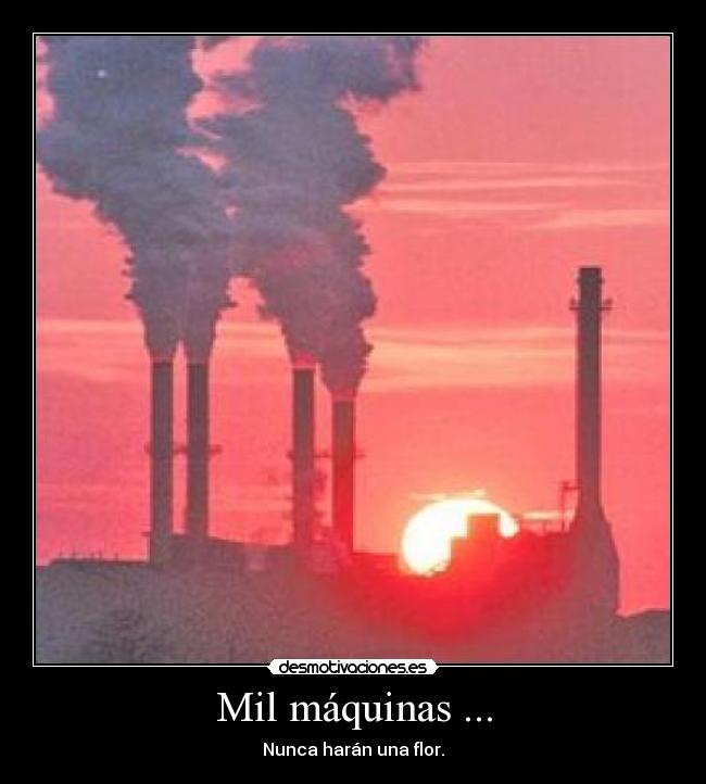 Mil máquinas ... -