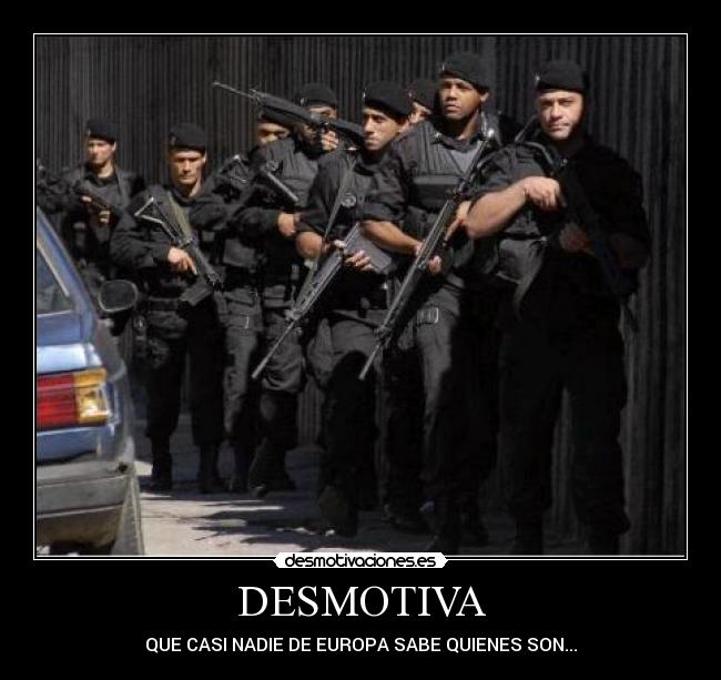 DESMOTIVA - QUE CASI NADIE DE EUROPA SABE QUIENES SON...