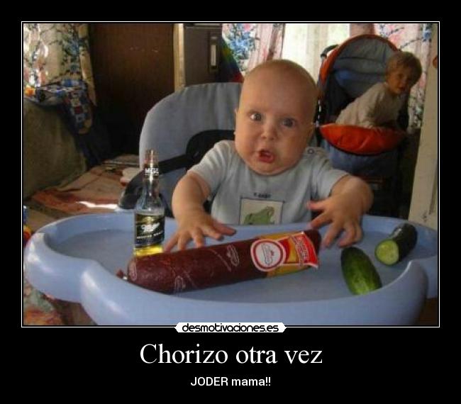 Chorizo otra vez -