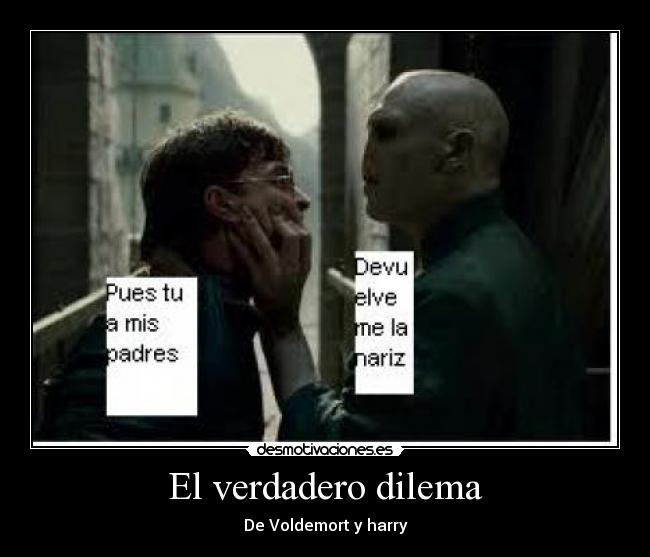 El verdadero dilema -