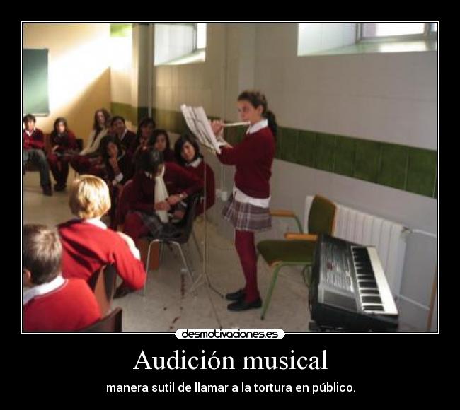 carteles luckylucifer audicion musical manera sutil tortura publico desmotivaciones