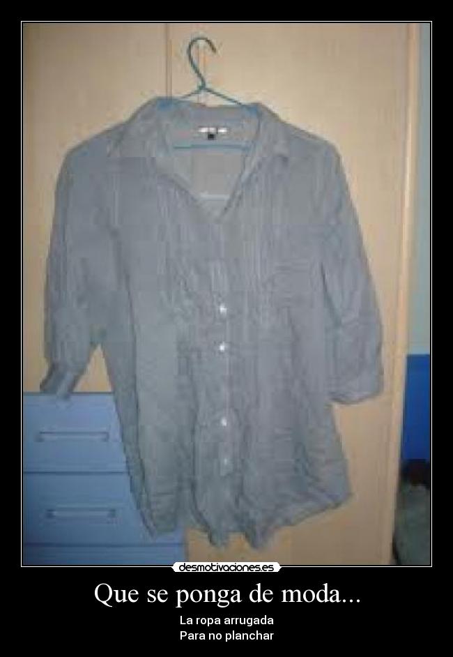 Que se ponga de moda... -