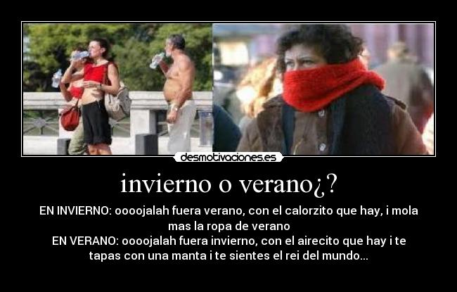 invierno o verano¿? -