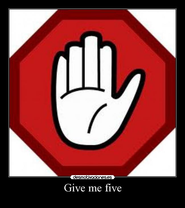 Give me five - 