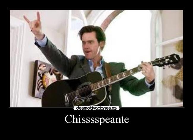 Chisssspeante -