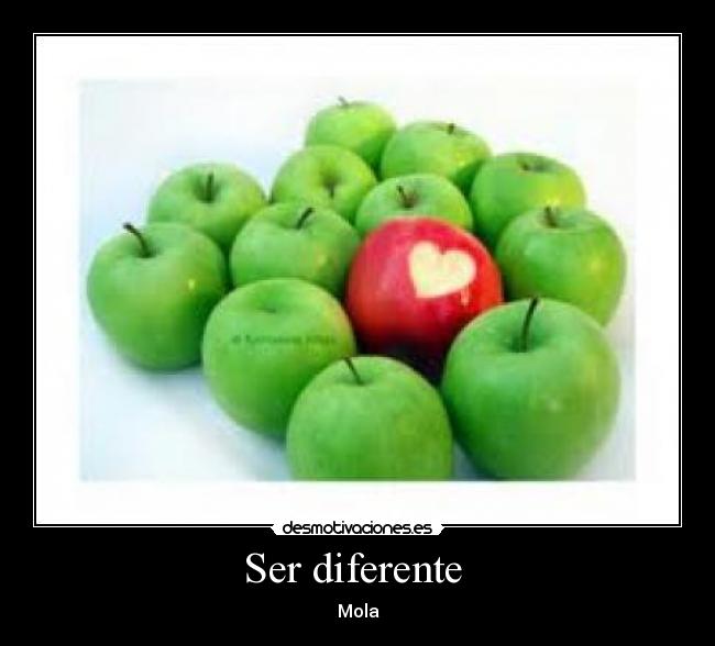 Ser diferente - Mola