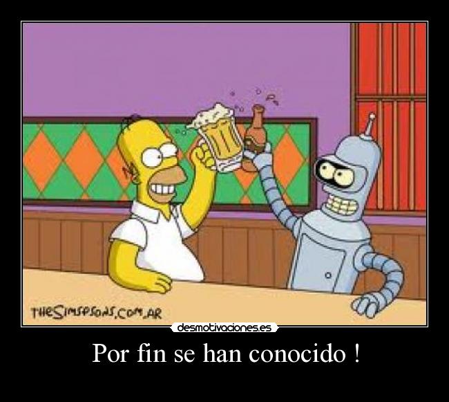 Por fin se han conocido ! -