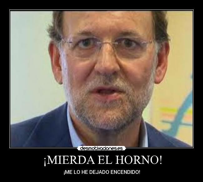 ¡MIERDA EL HORNO! - 