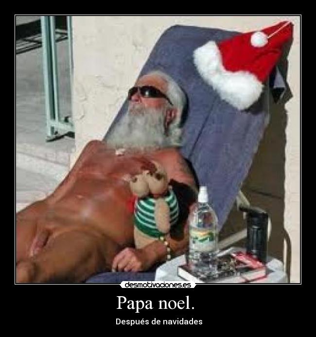 Papa noel.  -  Después de navidades