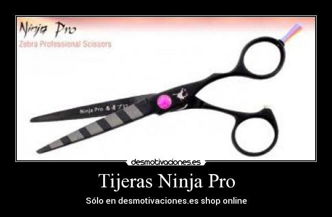 Tijeras Ninja Pro - Sólo en desmotivaciones.es shop online
