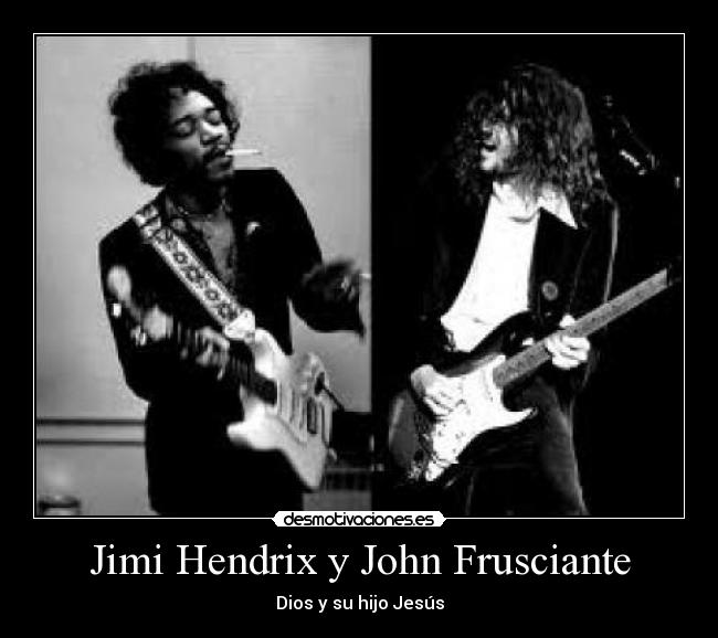 Jimi Hendrix y John Frusciante - Dios y su hijo Jesús