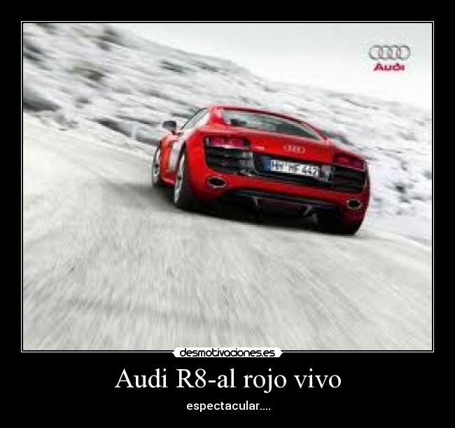 Audi R8-al rojo vivo - 