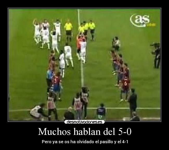Muchos hablan del 5-0 - Pero ya se os ha olvidado el pasillo y el 4-1