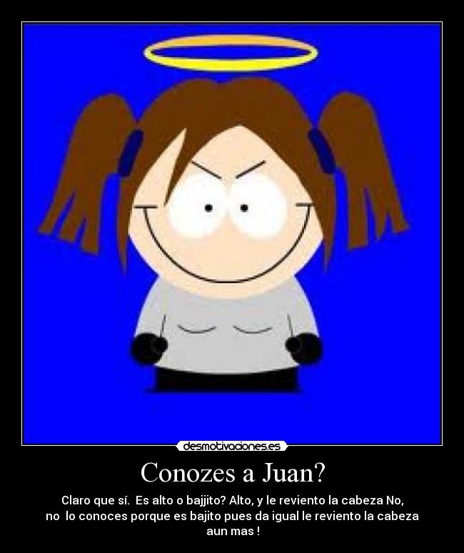 Conozes a Juan? -