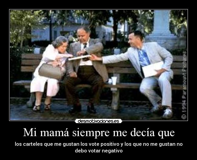 Mi mamá siempre me decía que -