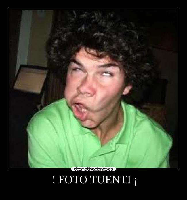 ! FOTO TUENTI ¡ -