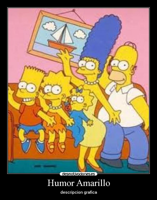 carteles humor los simpson humor amarillo desmotivaciones