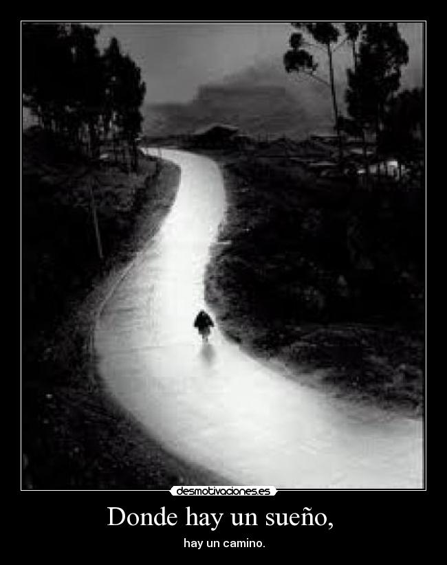 Donde hay un sueño, -