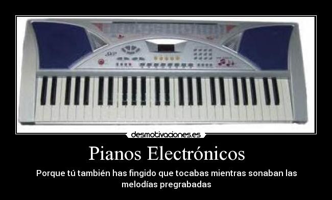 carteles pianos electronicos desmotivaciones