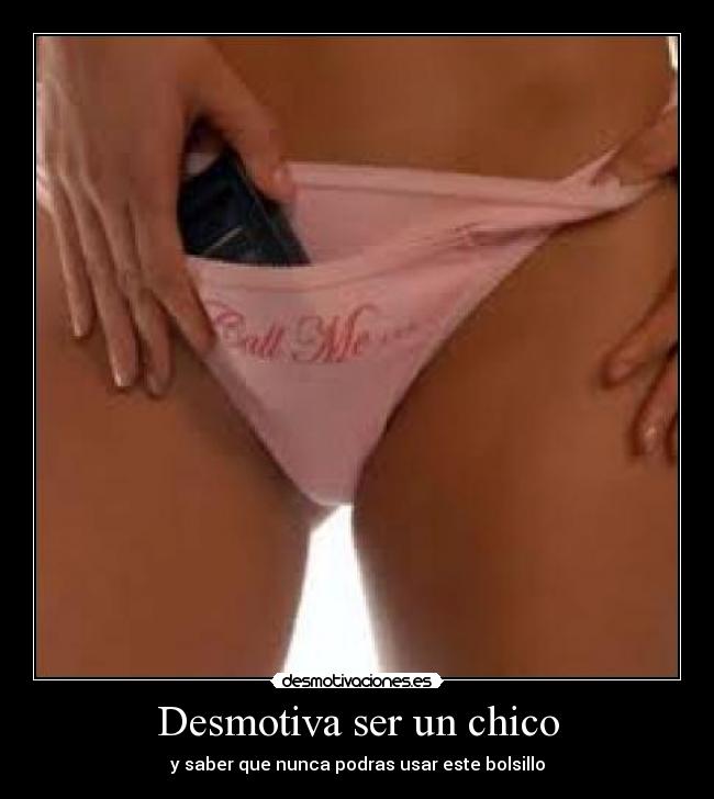 Desmotiva ser un chico -