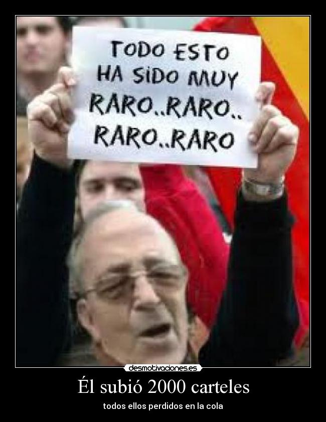 Él subió 2000 carteles -