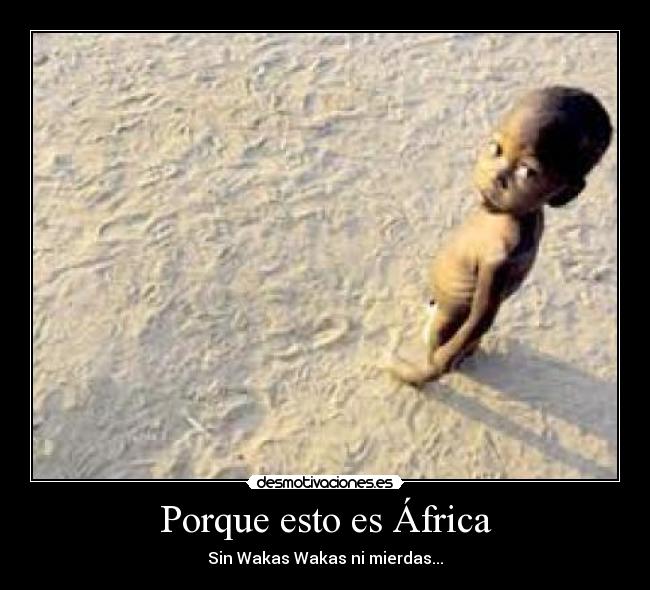 Porque esto es África -