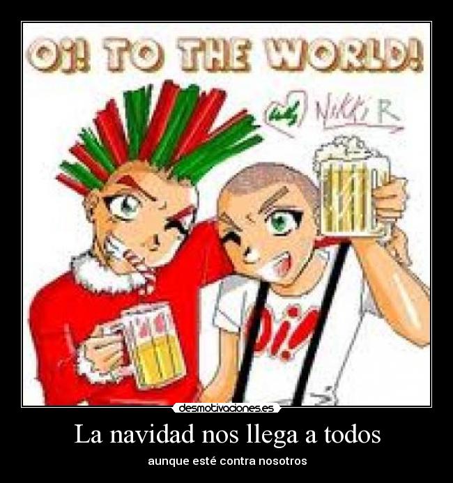 La navidad nos llega a todos - aunque esté contra nosotros