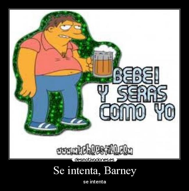 Se intenta, Barney - se intenta