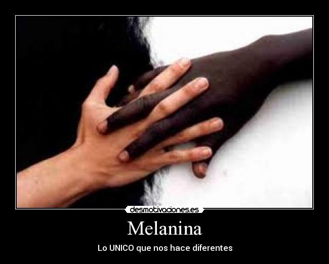 Melanina - Lo UNICO que nos hace diferentes