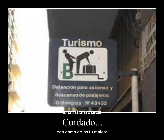 Cuidado... -