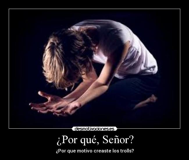 ¿Por qué, Señor? -