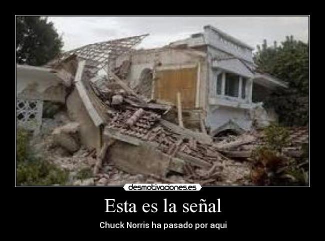 Esta es la señal - Chuck Norris ha pasado por aqui
