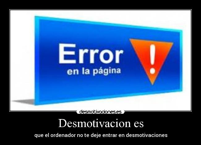 Desmotivacion es -