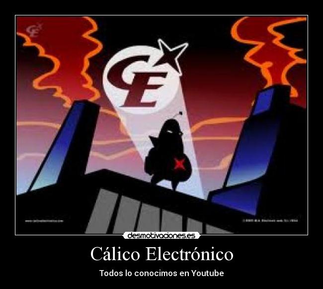 Cálico Electrónico - Todos lo conocimos en Youtube