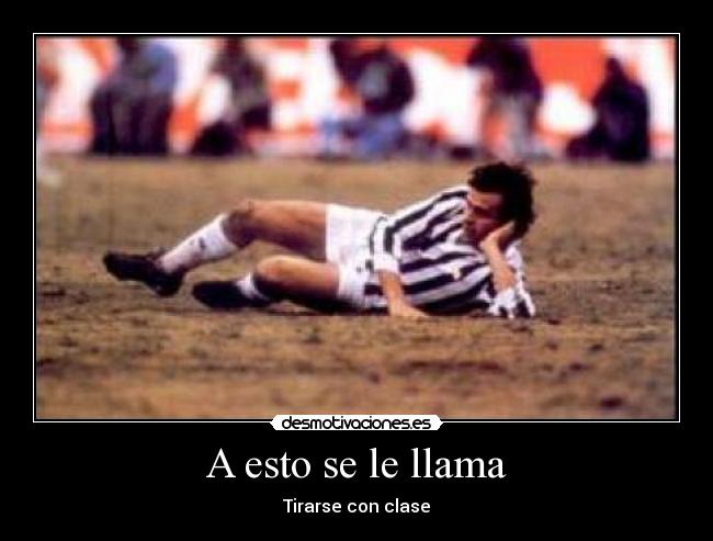 A esto se le llama - Tirarse con clase