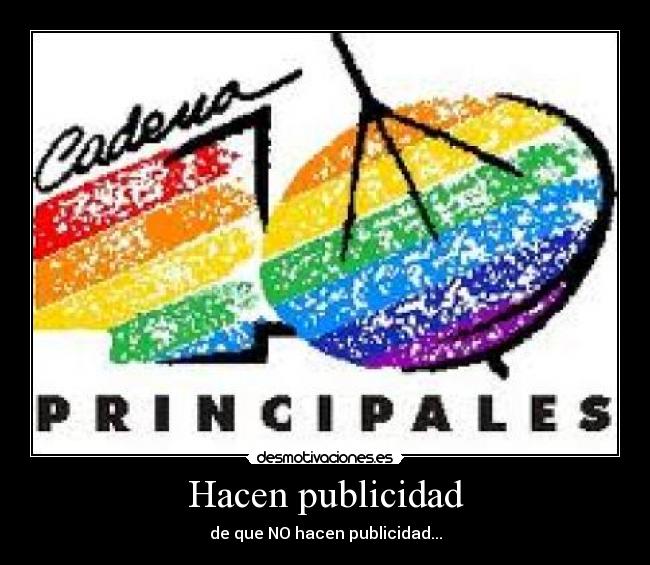Hacen publicidad - de que NO hacen publicidad...