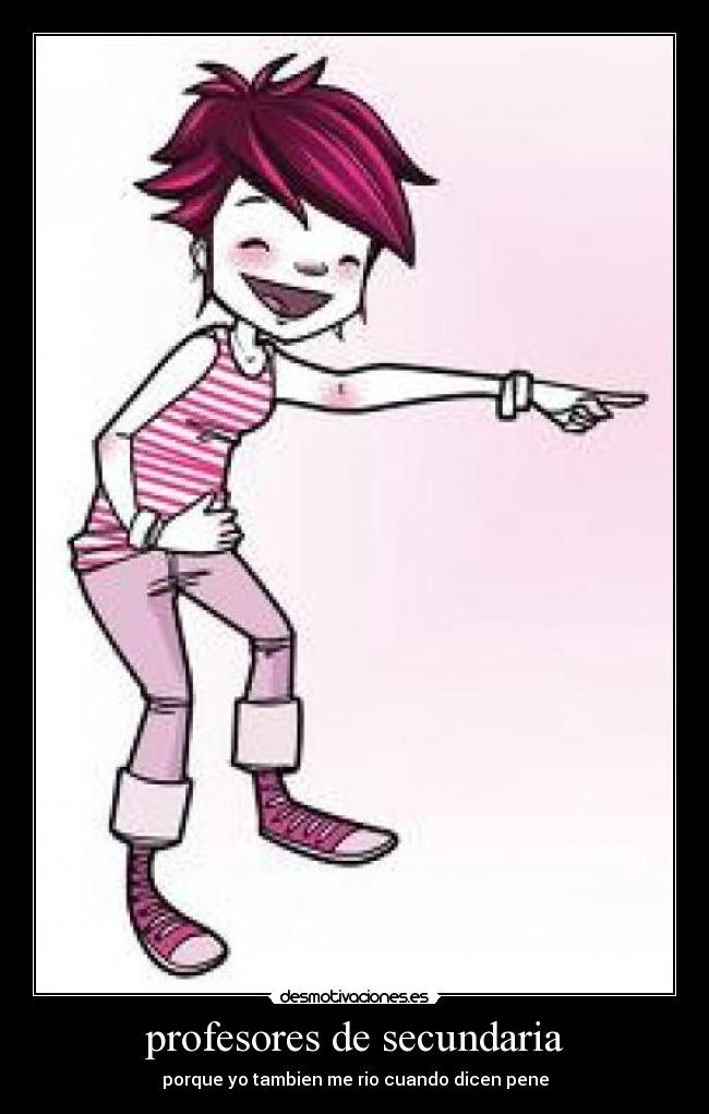 profesores de secundaria - porque yo tambien me rio cuando dicen pene