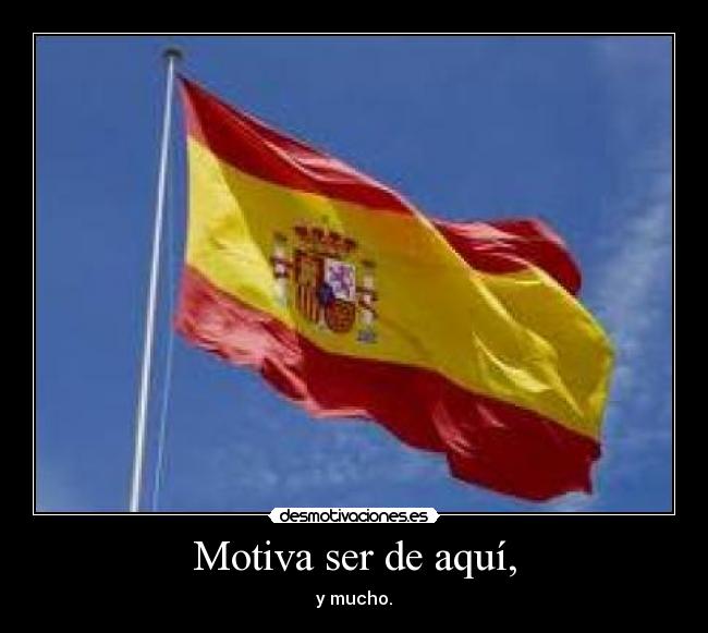 Motiva ser de aquí, - 