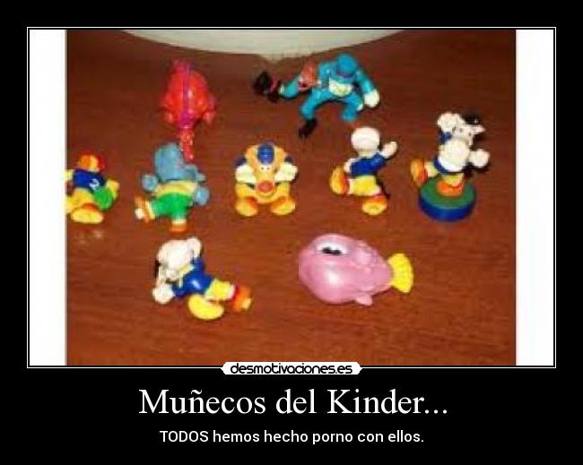 Muñecos del Kinder... -